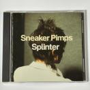 SNEAKER PIMPS / SPLINTER