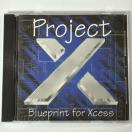 Project X / Blueprint for Xcess