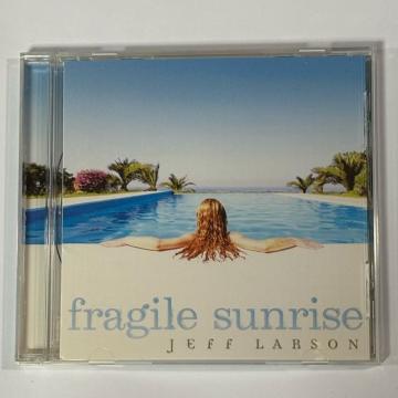 JEFF LARSON / Fragile Sunrise