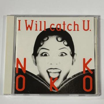 NOKKO / I Will Catch U