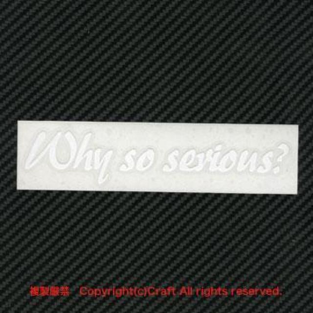 Why so serious?/XebJ[A15cm/@Oόf  /oCN