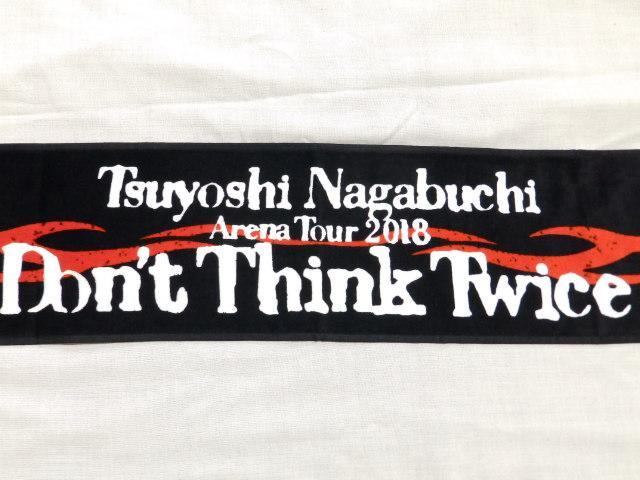 【Don't Think Twice/長渕剛】アリーナツアー2018 マフラータオル < タレントグッズ 【Don't Think Twice/長渕剛】アリーナツアー2018 マフラータオル < タレントグッズの