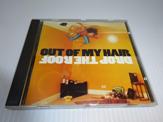 CD★アウト・オブ・マイ・ヘアー★Drop the Roof(輸入盤)★Out of My Hair★2枚同梱270円 < CD/DVD/ビデオ  CD★アウト・オブ・マイ・ヘアー★Drop the Roof(輸入盤)★Out of My Hair★2枚同梱270円  < CD/DVD/ビデオの
