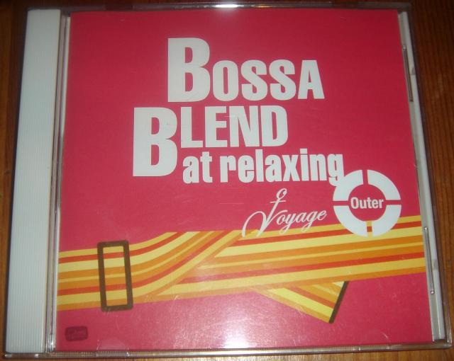 BOSSA BLEND at relaxing voyage �`Outer�` �{�b�T �u�����h �A�b�g �����N�V���O �{���[�W��  �� CD/DVD/�r�f�I�� 