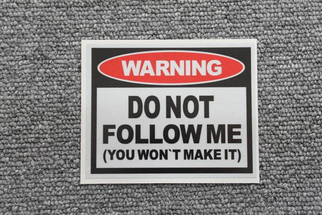 x WARNING DO NOT FOLLOW ME XebJ[  /oCN