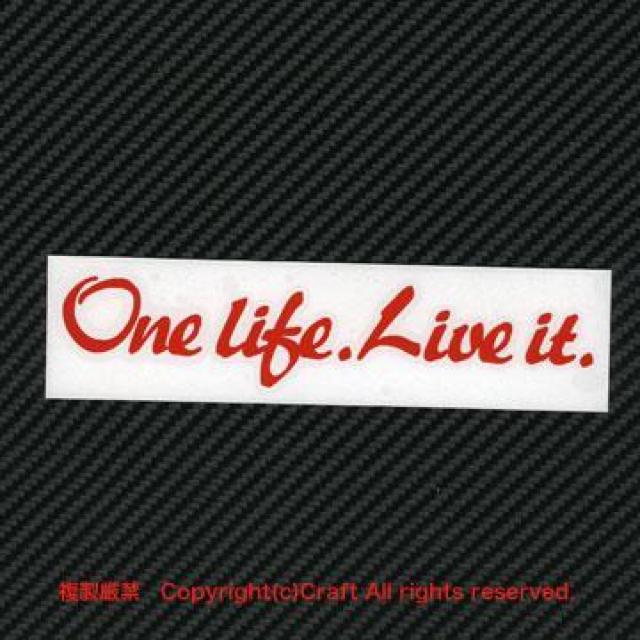 One life.Live it./ステッカー(15cm/レッド、ホワイト)耐候素材 < 自動車/バイク One life.Live it./ステッカー(15cm/レッド、ホワイト)耐候素材 < 自動車/バイク
