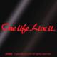 One life.Live it./XebJ[i15cm/bhAzCgjόf