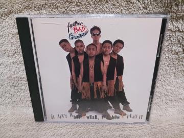 ANOTHER BAD CREATION^IT AIN'T WHAT U WEAR, IT'S HOW U PLAY IT^A