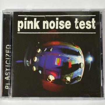PINK NOISE TEST / PLASTICIZED