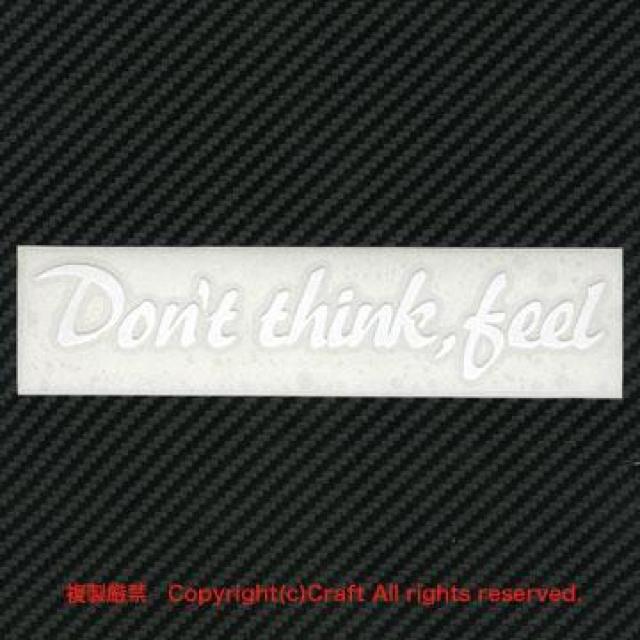 Don't think,feel/XebJ[i/15cmjlȁA  /oCN