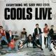 �N�[���X COOLS LIVE EVERYTHING WE SAID WAS COOL