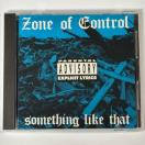Zone of Control / Something Like That