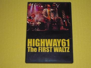 HIGHWAY61The FIRST WALTZ60