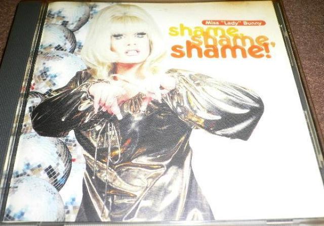 MISS LADY BUNNY�@�yCD�z�@SHAME! SHAME! SHAME �~�X�E���f�B�E�o�j�[  �� CD/DVD/�r�f�I�� 
